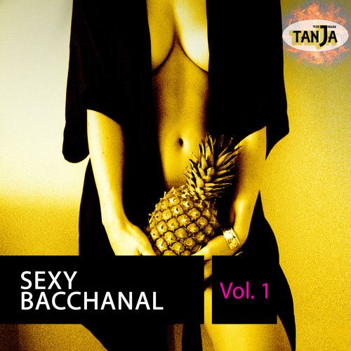 Sexy Bacchanal, Vol. 1