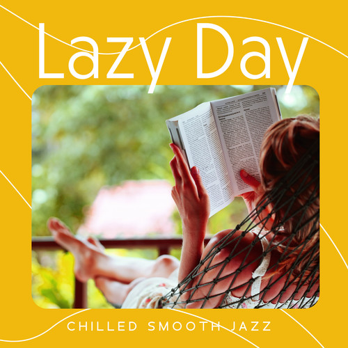 Lazy Day (Chilled Smooth Jazz)