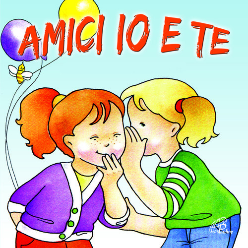 Amici io e te (Canzoni per bambini)