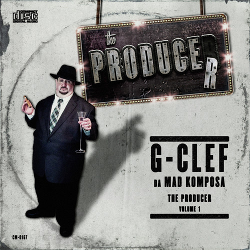 G-Clef da Mad Komposa Presents: The Producer, Volume 1 (Explicit)