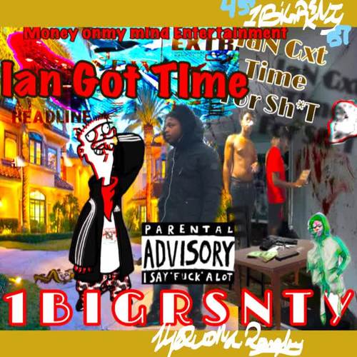 Ian Got Time for **** (Explicit)