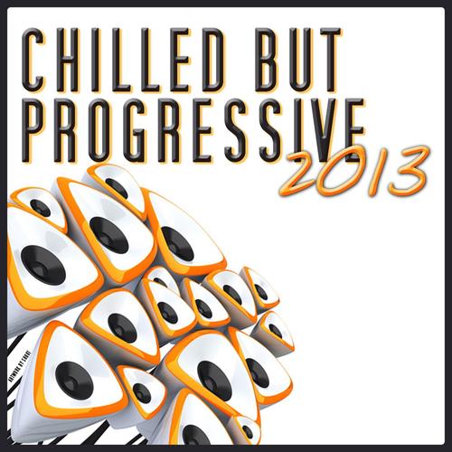 Chilled But Progressive 2013