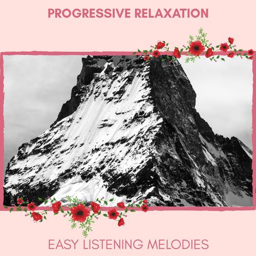 Progressive Relaxation - Easy Listening Melodies