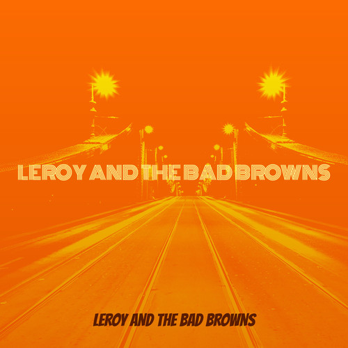 Leroy and the Bad Browns