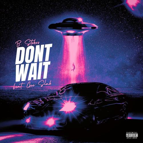 Don't Wait (Explicit)