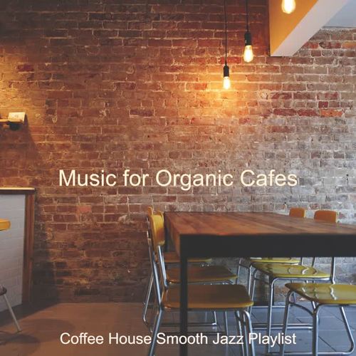 Music for Organic Cafes