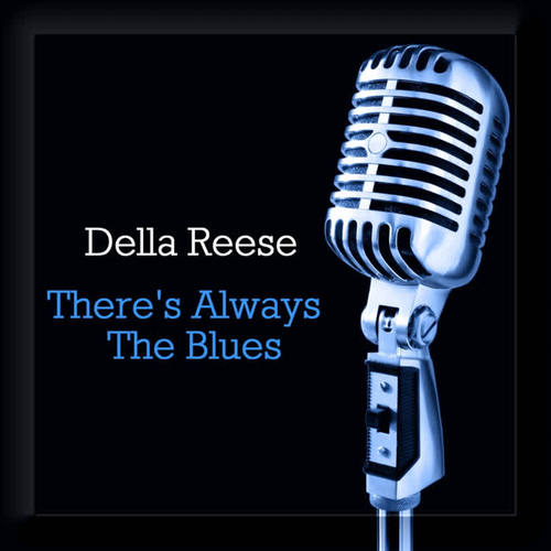 There's Always The Blues