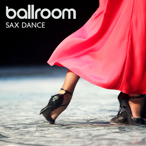 Ballroom Sax Dance (Vintage Saxophone Jazz)