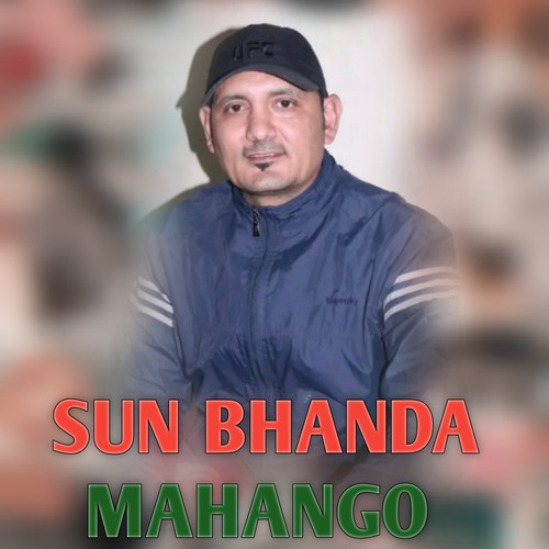 SUN BHANDA MAHANGO