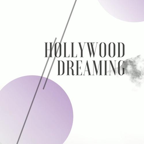 Hollywood Dreaming (Explicit)