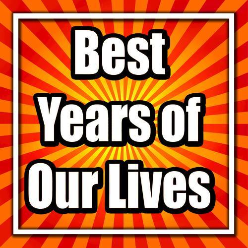 Best Years of Our Lives