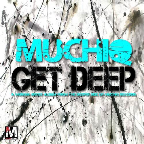 Muchiq: Get Deep 2012