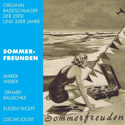 Sommerfreuden (Badeschlager der 20ziger und 30ziger Jahre)