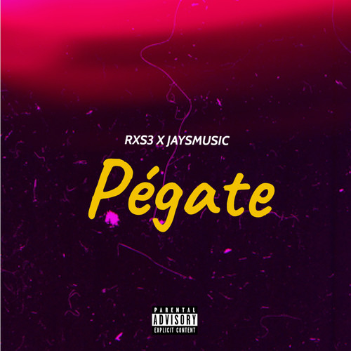 Pégate (Explicit)