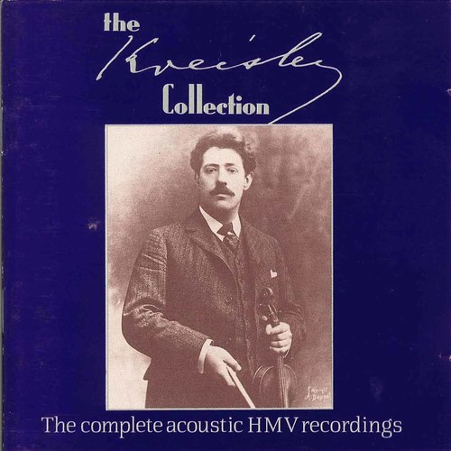 The Kreisler Collection: The Complete Acoustic HMV Recordings