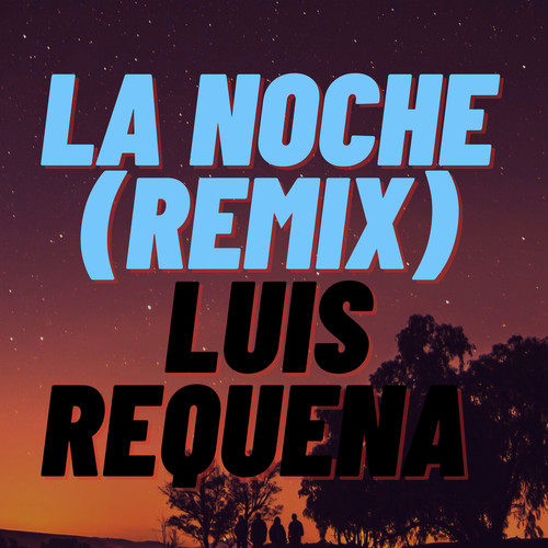 La Noche (Remix)