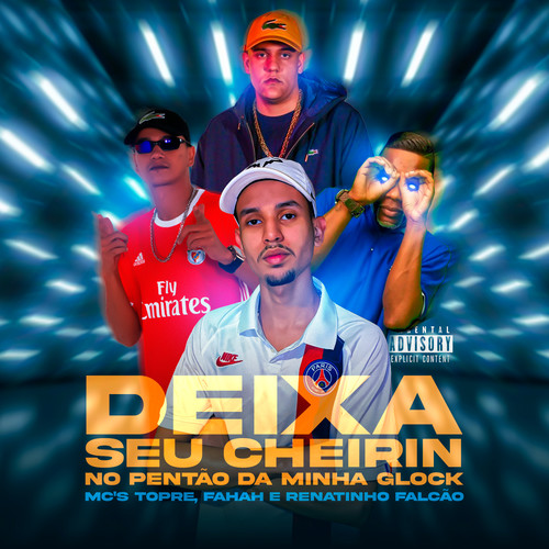 Deixa Seu Cheirin no Pentão da Minha Glock (feat. Mc Topre) [Explicit]