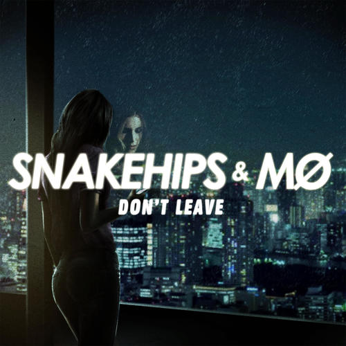 Don't Leave (Explicit)