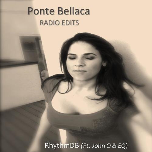 Ponte Bellaca Radio Edits