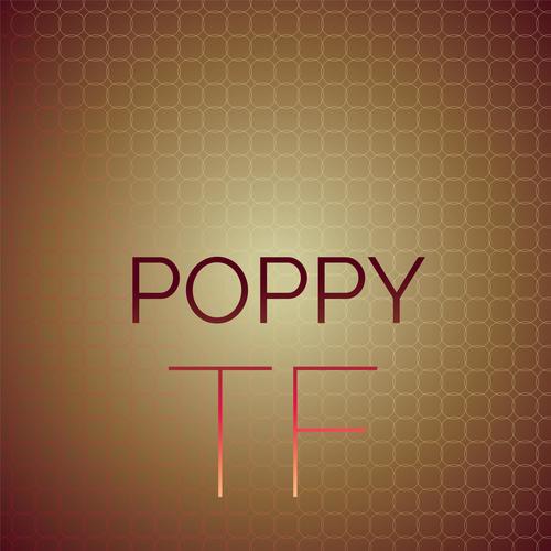 Poppy Tf