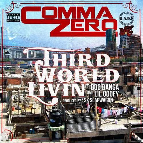 Third World Livin' (feat. Boo Banga & Lil Goofy) [Explicit]