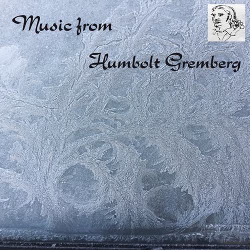 Music from Humbolt Gremberg