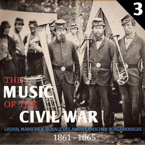 The Music of The Civil War, Vol. 3