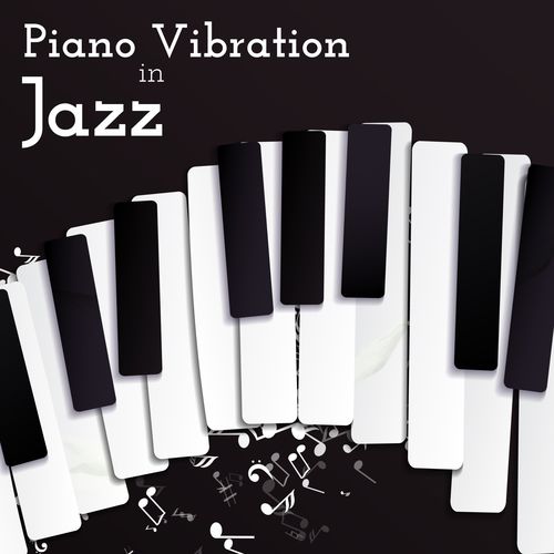 Piano Vibrations in Jazz