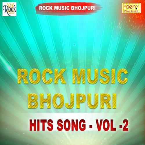 Rock Music Bhojpuri Hits Vol - 2