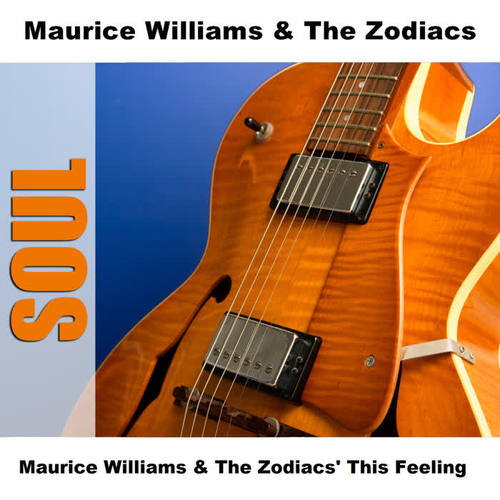 Maurice Williams & The Zodiacs' This Feeling