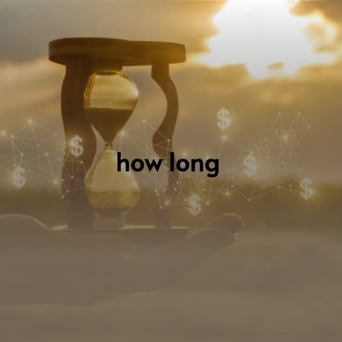 How Long