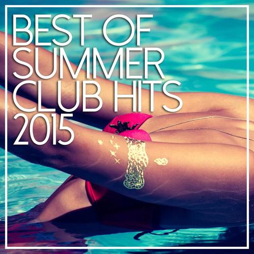 Best Of Summer Club Hits 2015