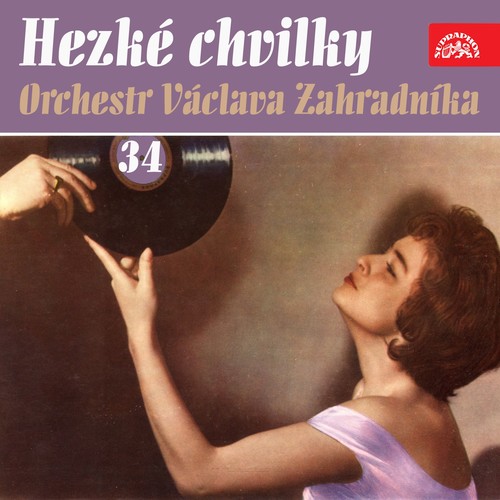 Hezké chvilky Orchestr Václava Zahradníka 34