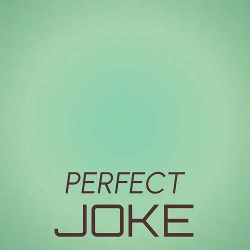 Perfect Joke