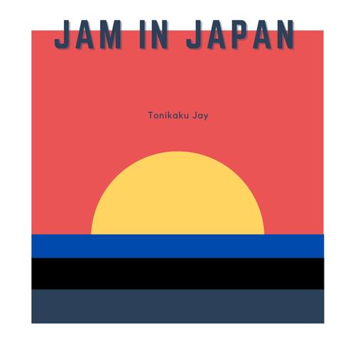 JAM IN JAPAN (Explicit)