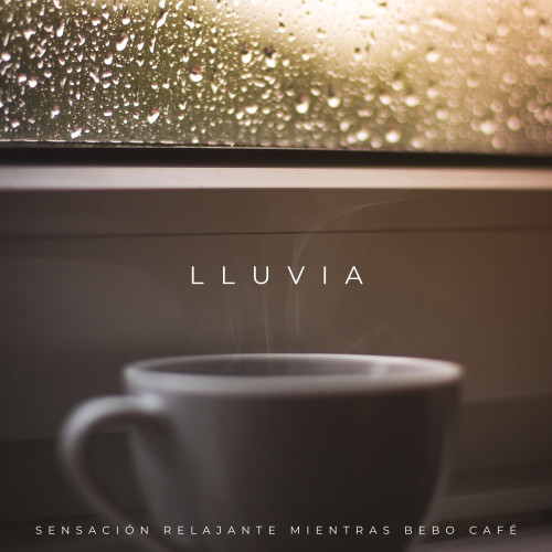 Lluvia: Sensación Relajante Mientras Bebo Café