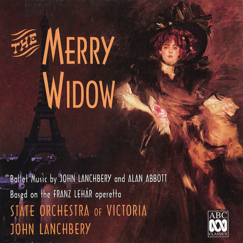 The Merry Widow – Ballet Music by John Lanchbery and Alan Abbott Based on the Franz Lehár Operetta