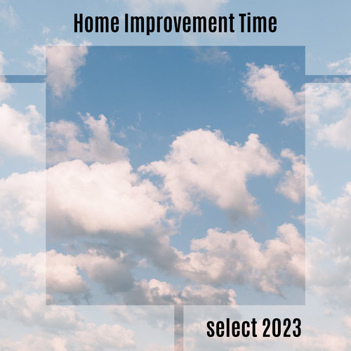 Home Improvement Time Select 2023