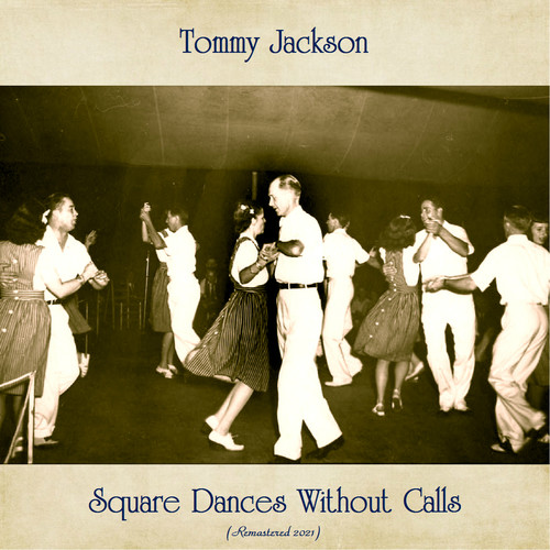 Square Dances Without Calls (Remastered 2021)