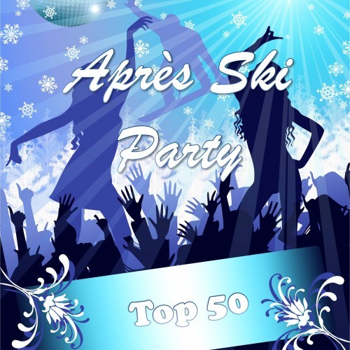 Après Ski Party Top 50