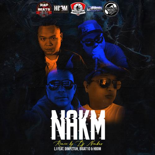 Nakm Remix By Dj Nimbus (feat. Dimpztuh, Bigat10 & Hbom)