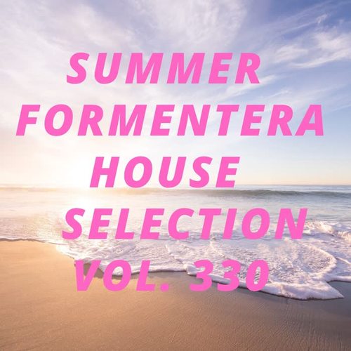 Summer Formentera House Selection Vol.330