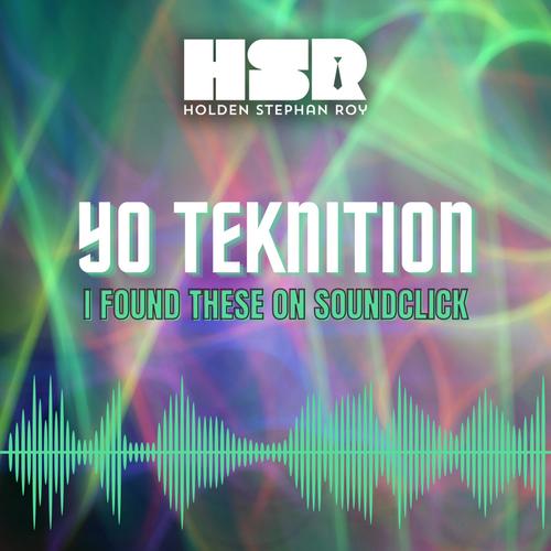 Yo Teknition I Found These On Soundclick (Explicit)