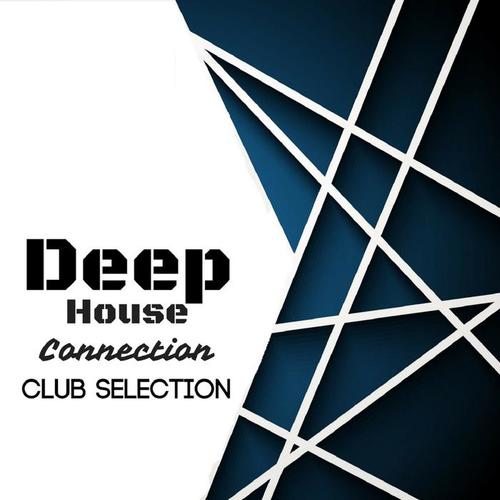 Deep House Connection - Club Selection