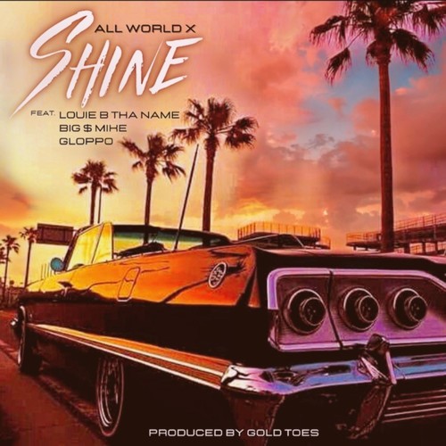 Shine (feat. Louie B Tha Name, Big $ Mike & Gloppo) [Explicit]