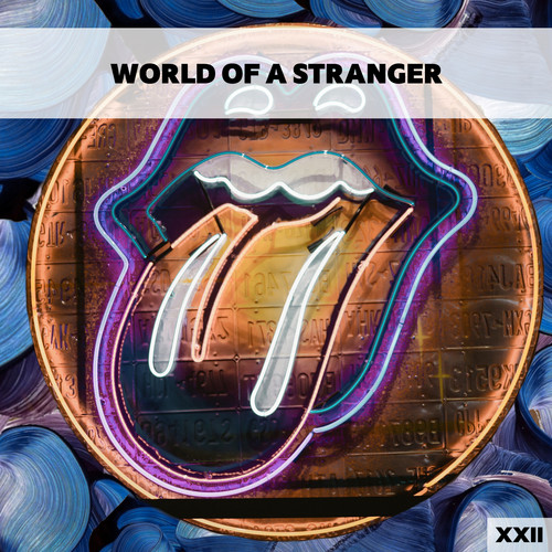 World Of A Stranger XXII