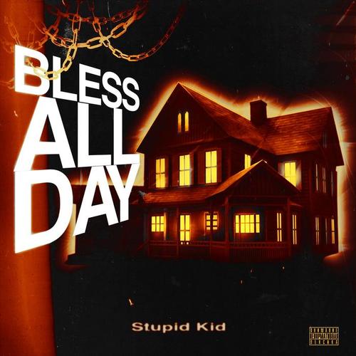 Bless All Day