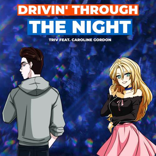 Drivin' Through The Night (From 