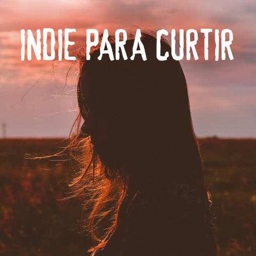 Indie para Curtir (Explicit)