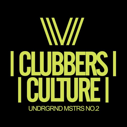 Clubbers Culture: Undrgrnd Mstrs No.2